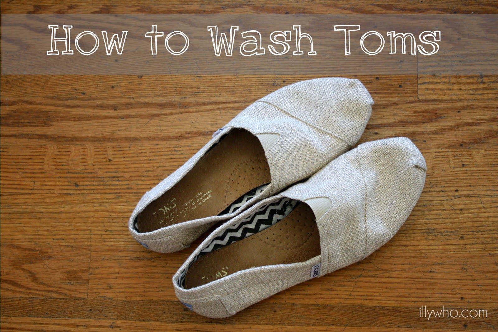 Illy Who: How to Wash Toms | How to 